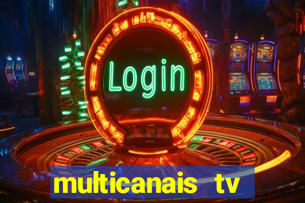 multicanais tv online ao vivo